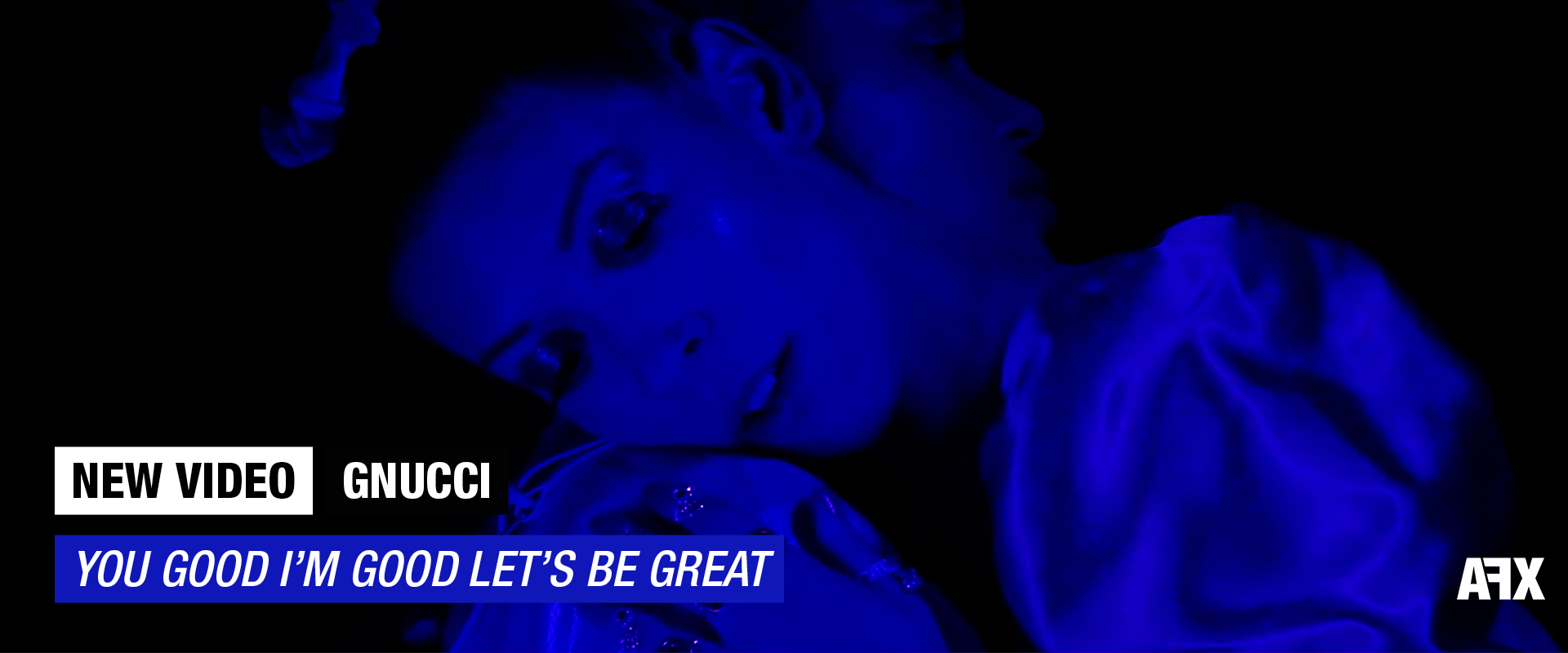 GNUCCI : NOUVEAU CLIP « YOU GOOD I’M GOOD LET’S BE GREAT